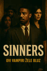 Film sedmice „Sinners“ - Ovi vampiri žele bluz