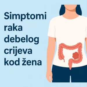Simptomi raka debelog crijeva kod žena: kako ih prepoznati